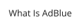 What Is AdBlue